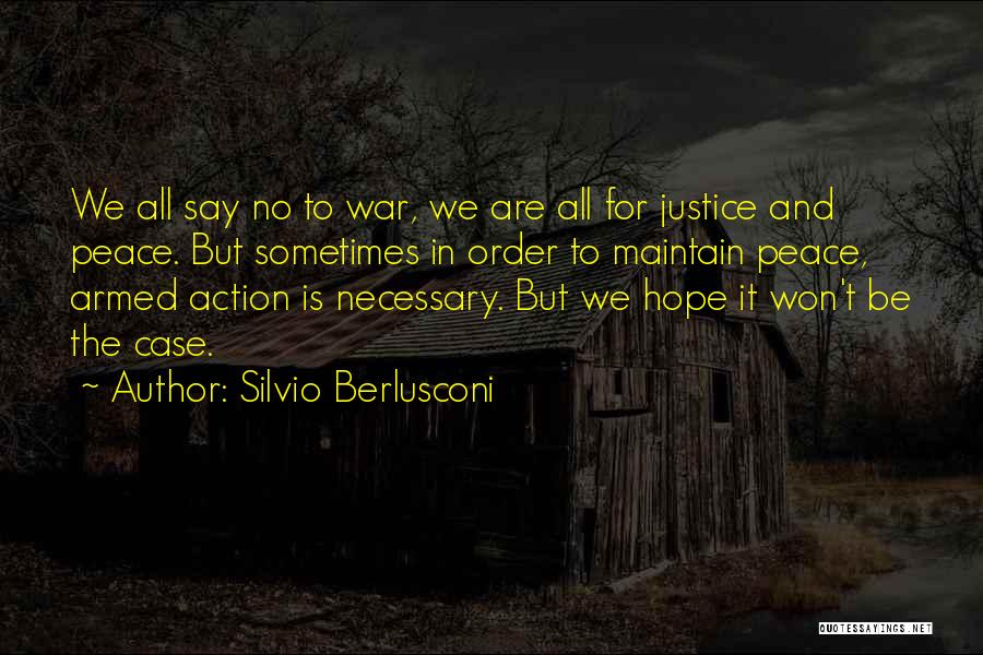 Sometimes War Is Necessary Quotes By Silvio Berlusconi