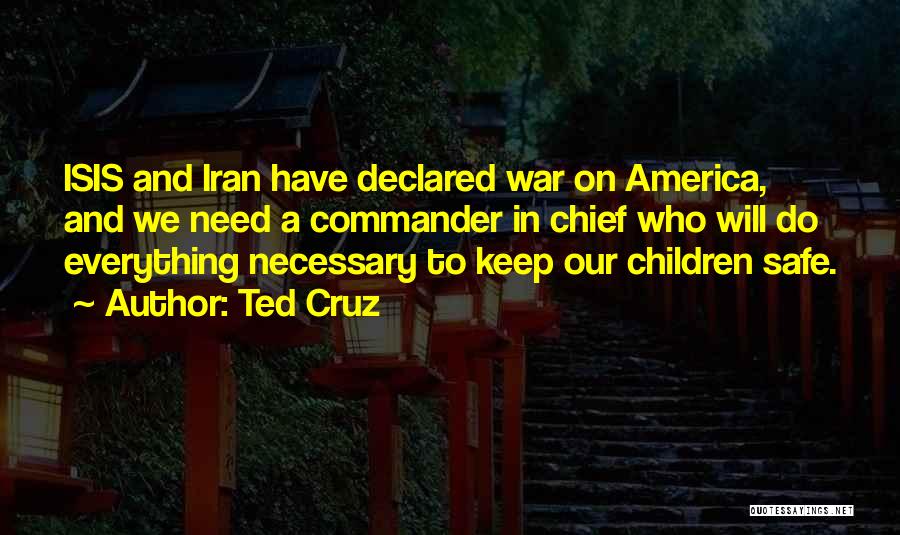 Sometimes War Is Necessary Quotes By Ted Cruz