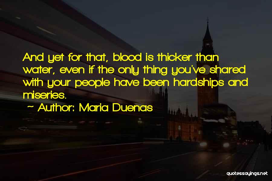 Sometimes Water Is Thicker Than Blood Quotes By Maria Duenas
