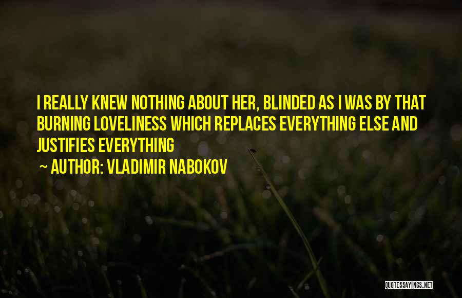 Sometimes We Are Blinded Quotes By Vladimir Nabokov