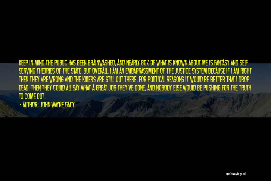 Sometimes We Do The Wrong Things For The Right Reasons Quotes By John Wayne Gacy