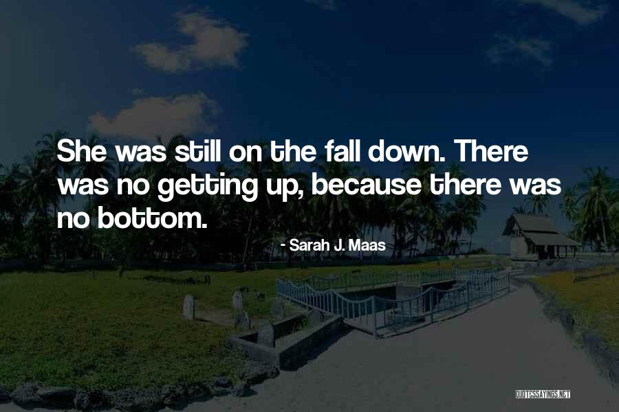 Sometimes We Fall Down Quotes By Sarah J. Maas