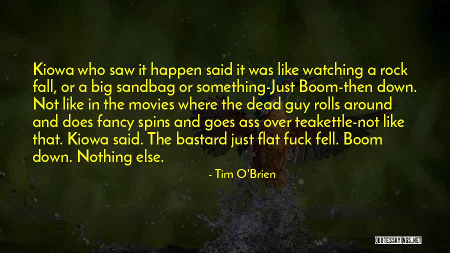 Sometimes We Fall Down Quotes By Tim O'Brien