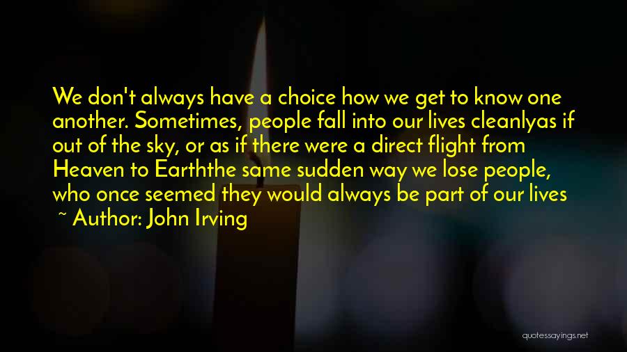 Sometimes We Have To Lose Quotes By John Irving