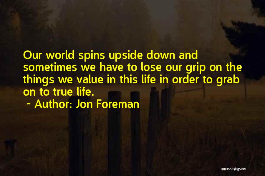 Sometimes We Have To Lose Quotes By Jon Foreman