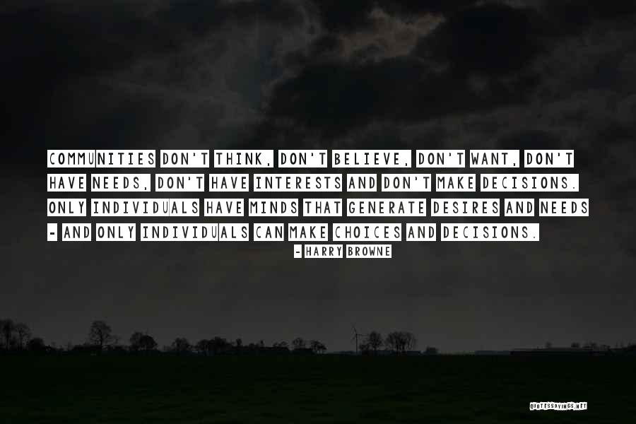 Sometimes We Have To Make Decisions Quotes By Harry Browne Sometimes We Have To Make Decisions Quotes By Harry Browne