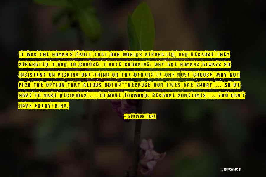Sometimes We Have To Move On Quotes By Addison Lane Sometimes We Have To Move On Quotes By Addison Lane