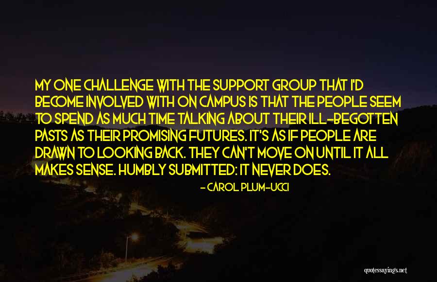 Sometimes We Have To Move On Quotes By Carol Plum-Ucci Sometimes We Have To Move On Quotes By Carol Plum-Ucci