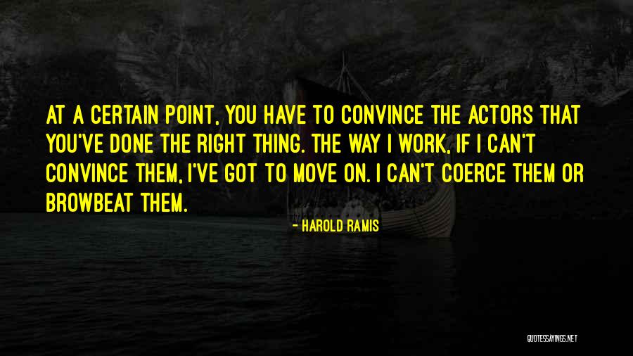 Sometimes We Have To Move On Quotes By Harold Ramis