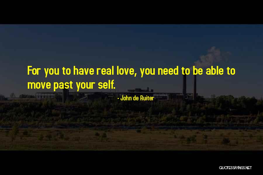 Sometimes We Have To Move On Quotes By John De Ruiter Sometimes We Have To Move On Quotes By John De Ruiter