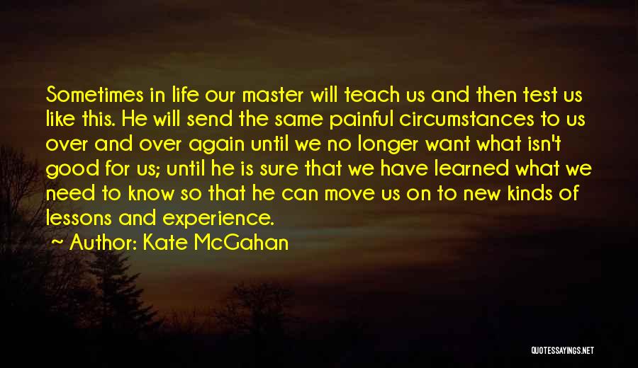 Sometimes We Have To Move On Quotes By Kate McGahan