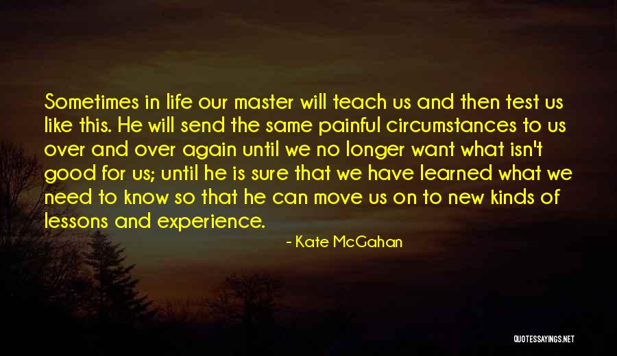 Sometimes We Have To Move On Quotes By Kate McGahan