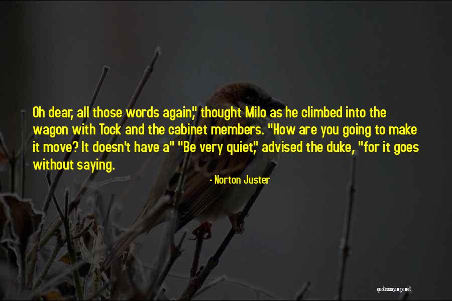 Sometimes We Have To Move On Quotes By Norton Juster Sometimes We Have To Move On Quotes By Norton Juster