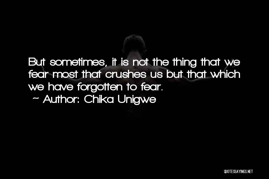 Sometimes We Have To Quotes By Chika Unigwe