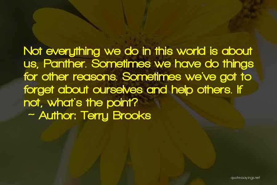 Sometimes We Have To Quotes By Terry Brooks