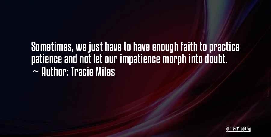 Sometimes We Have To Quotes By Tracie Miles