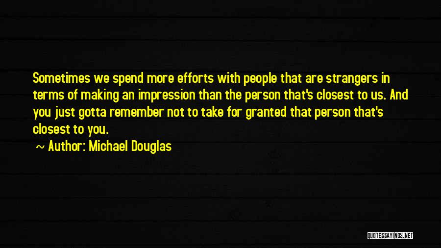 Sometimes We Just Gotta Quotes By Michael Douglas