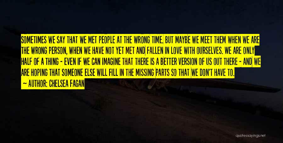 Sometimes We Meet Someone Quotes By Chelsea Fagan