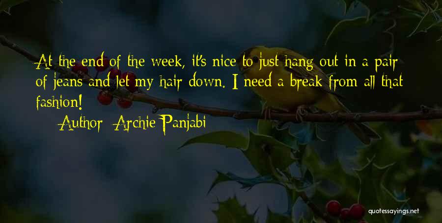 Sometimes We Need A Break Quotes By Archie Panjabi