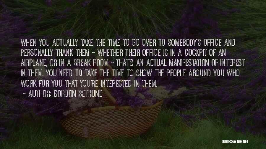 Sometimes We Need A Break Quotes By Gordon Bethune