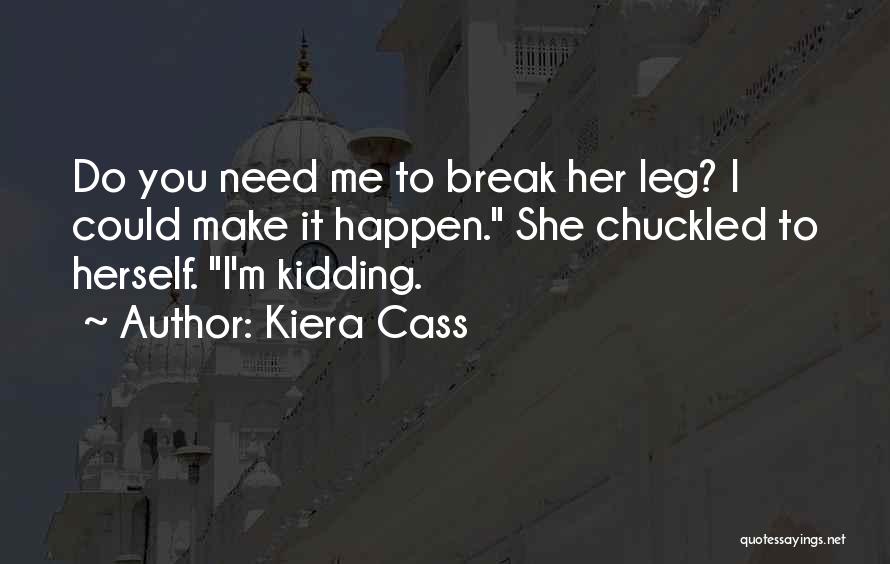 Sometimes We Need A Break Quotes By Kiera Cass
