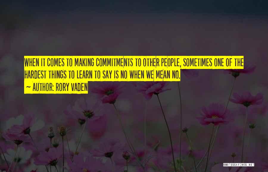 Sometimes We Say Things Quotes By Rory Vaden