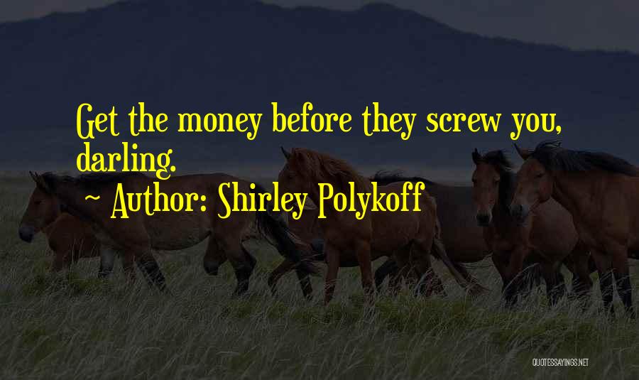 Sometimes We Screw Up Quotes By Shirley Polykoff