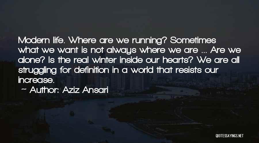 Sometimes What We Want Quotes By Aziz Ansari