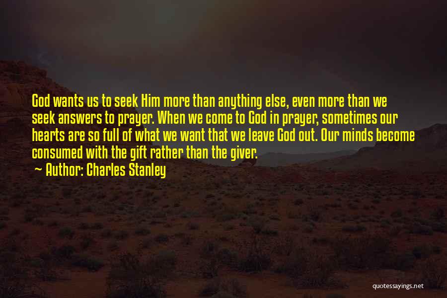 Sometimes What We Want Quotes By Charles Stanley