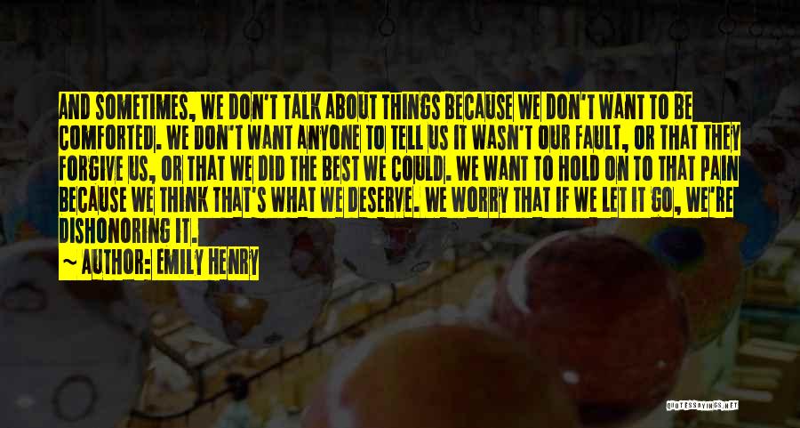 Sometimes What We Want Quotes By Emily Henry