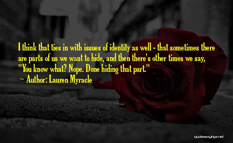 Sometimes What We Want Quotes By Lauren Myracle