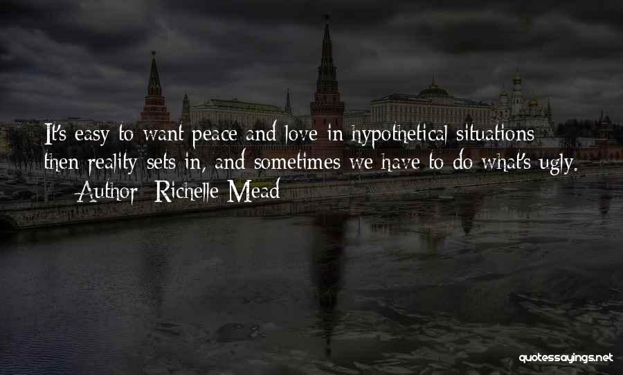 Sometimes What We Want Quotes By Richelle Mead