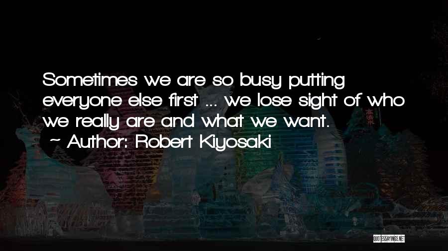 Sometimes What We Want Quotes By Robert Kiyosaki
