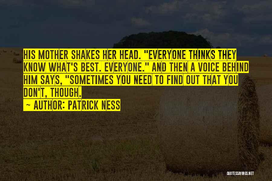 Sometimes What You Need Quotes By Patrick Ness