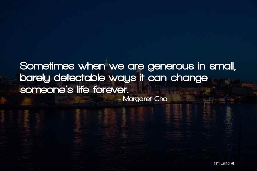 Sometimes When Life Quotes By Margaret Cho