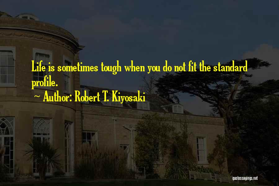 Sometimes When Life Quotes By Robert T. Kiyosaki
