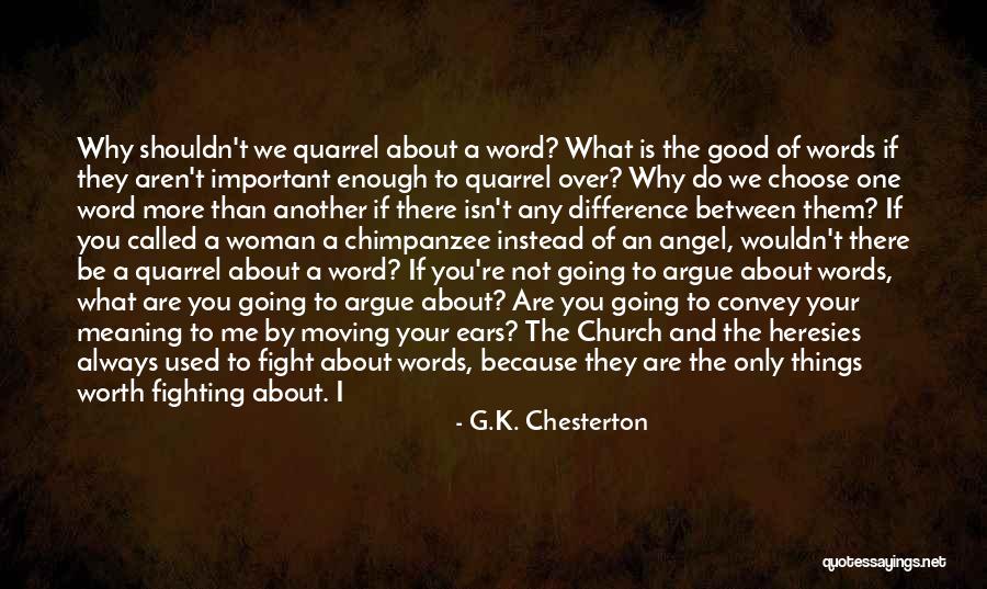 Sometimes Words Aren't Enough Quotes By G.K. Chesterton Sometimes Words Aren't Enough Quotes By G.K. Chesterton