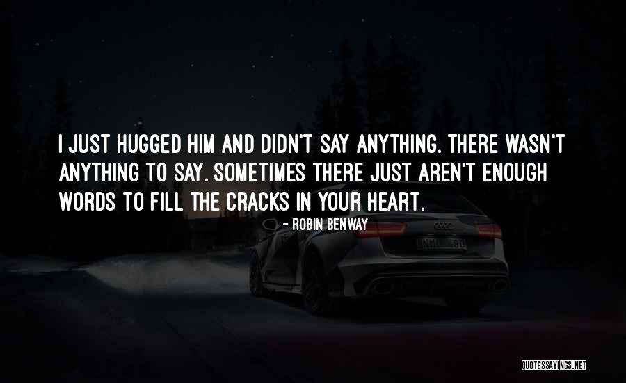 Sometimes Words Aren't Enough Quotes By Robin Benway Sometimes Words Aren't Enough Quotes By Robin Benway