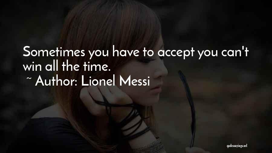 Sometimes You Can Win Quotes By Lionel Messi