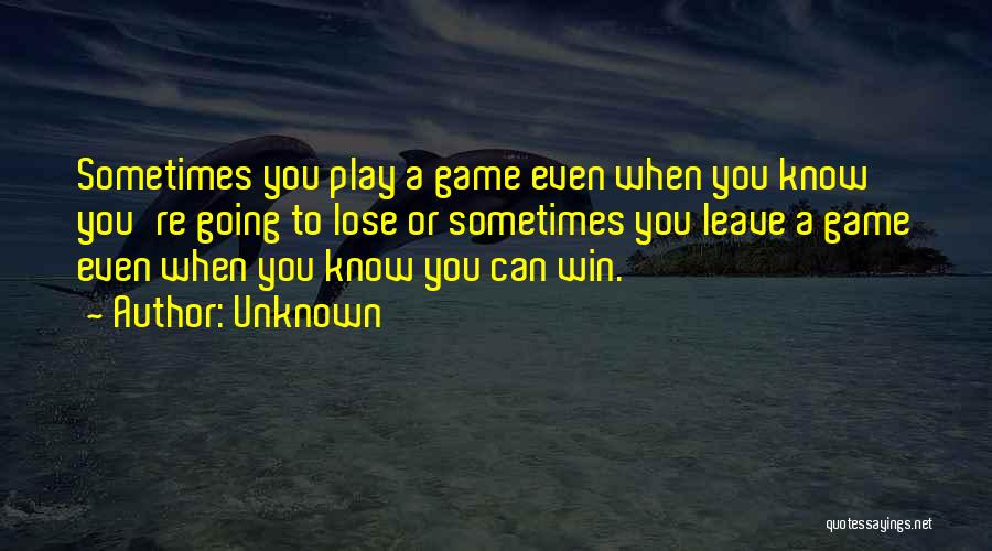 Sometimes You Can Win Quotes By Unknown