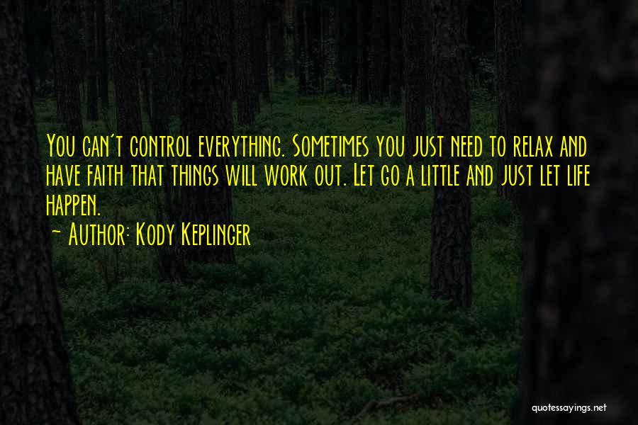 Sometimes You Can't Let Go Quotes By Kody Keplinger