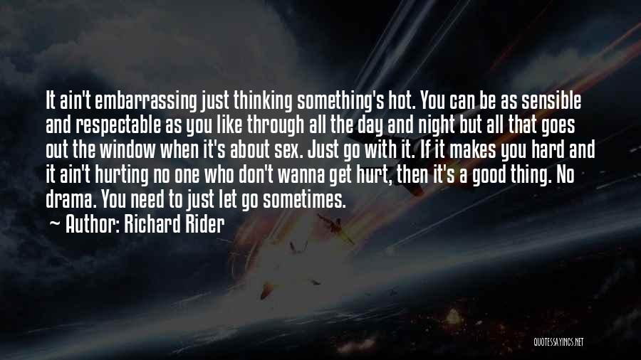 Sometimes You Can't Let Go Quotes By Richard Rider