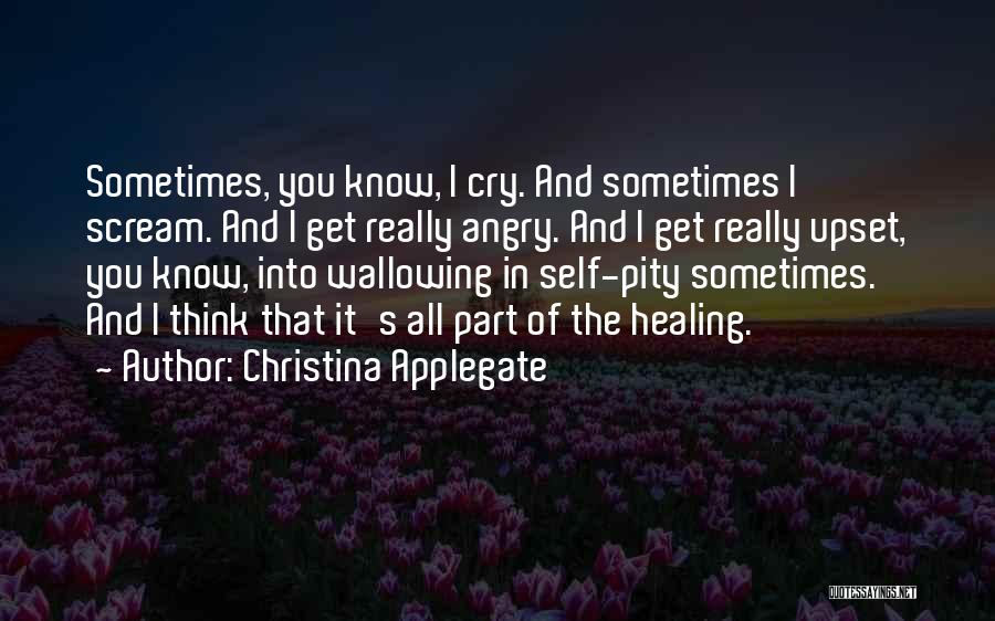 Sometimes You Cry Quotes By Christina Applegate