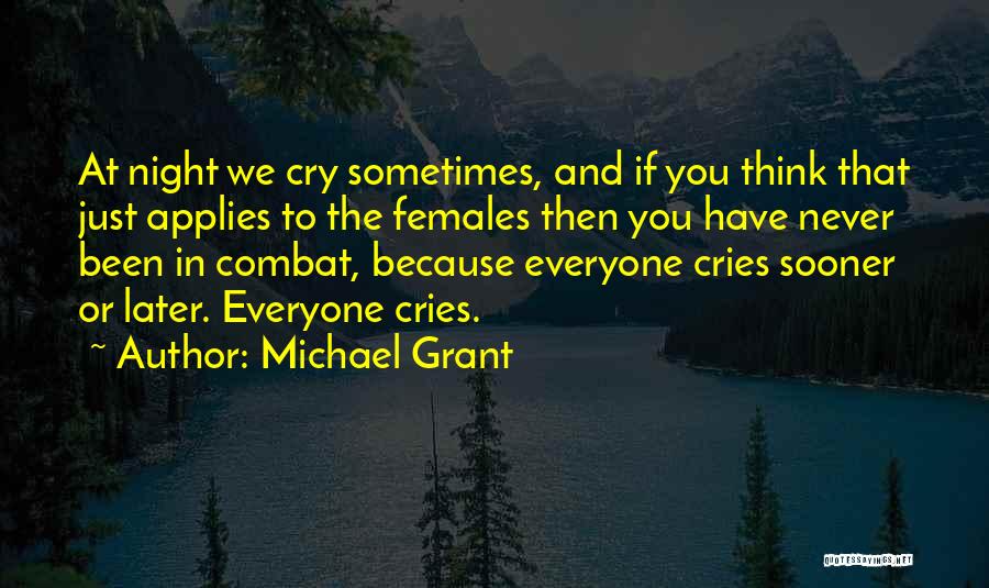 Sometimes You Cry Quotes By Michael Grant