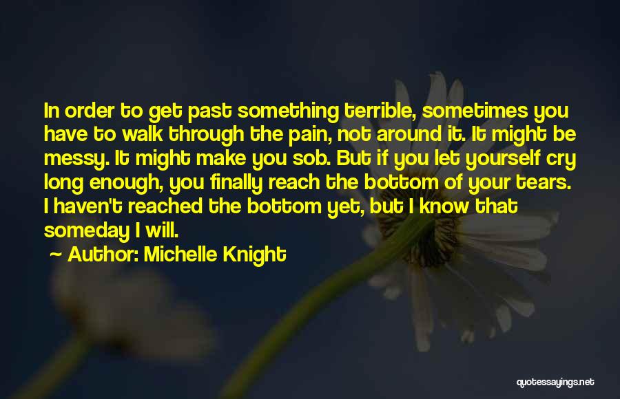 Sometimes You Cry Quotes By Michelle Knight