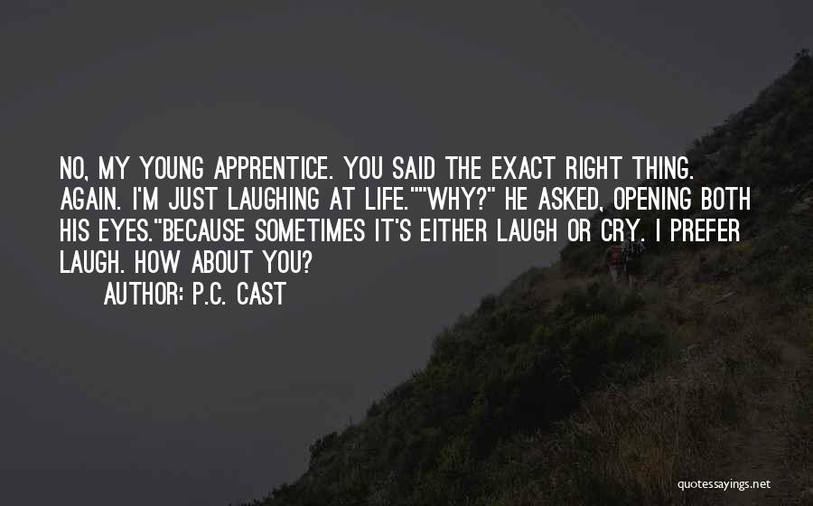 Sometimes You Cry Quotes By P.C. Cast