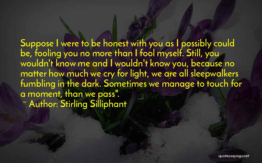 Sometimes You Cry Quotes By Stirling Silliphant