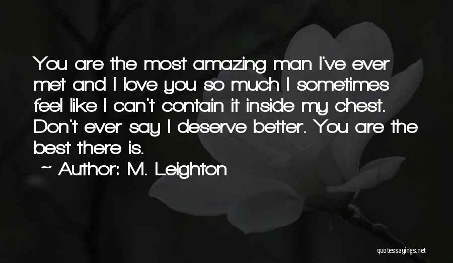 Sometimes You Deserve Better Quotes By M. Leighton