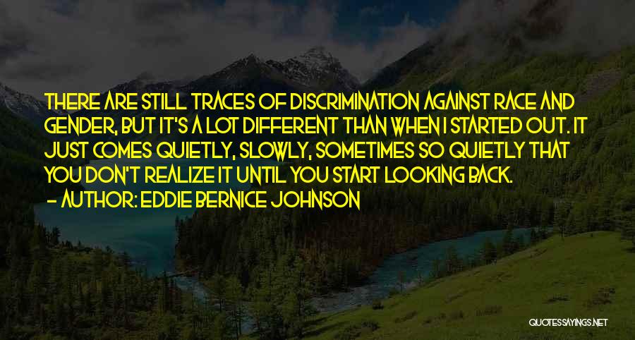 Sometimes You Don't Realize Quotes By Eddie Bernice Johnson