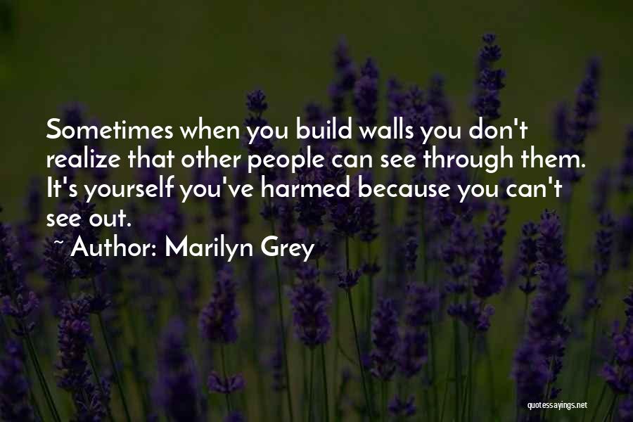 Sometimes You Don't Realize Quotes By Marilyn Grey